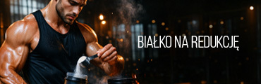 Białko na redukcję – sytość, regeneracja i utrzymanie mięśni