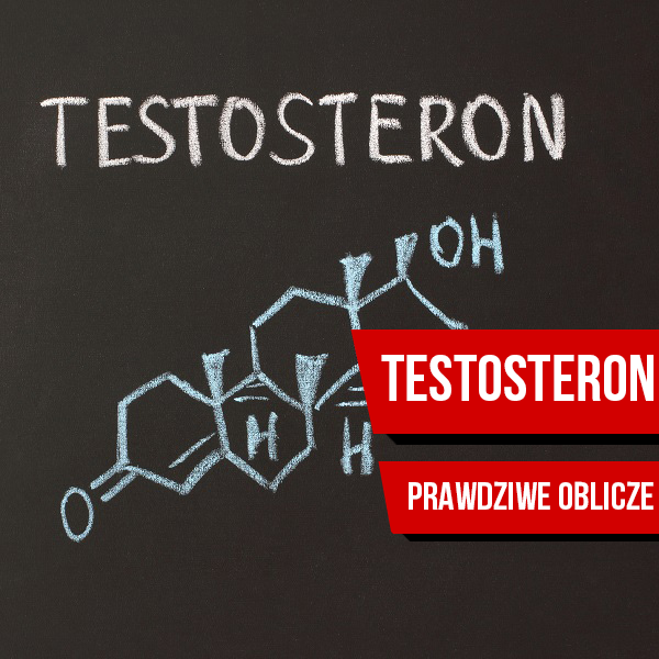 Testosteron – jakie jest prawdziwe oblicze tego hormonu? 