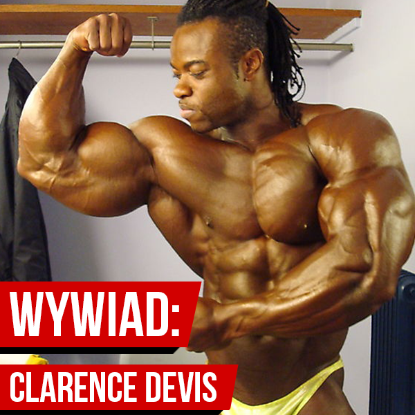 Wywiad z zawodnikiem IFBB Pro - Clarence DeVis