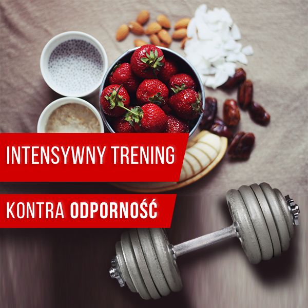 Intensywny TRENING kontra ODPORNOŚĆ