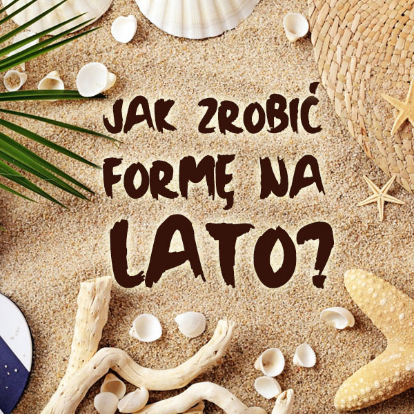 Forma na lato!