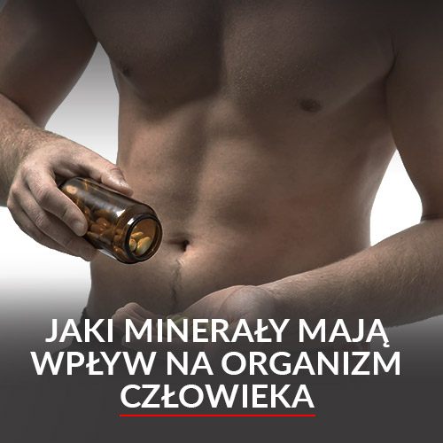 Wpływ minerałów na organizm człowieka