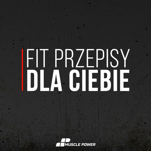 Fit przepisy dla Ciebie
