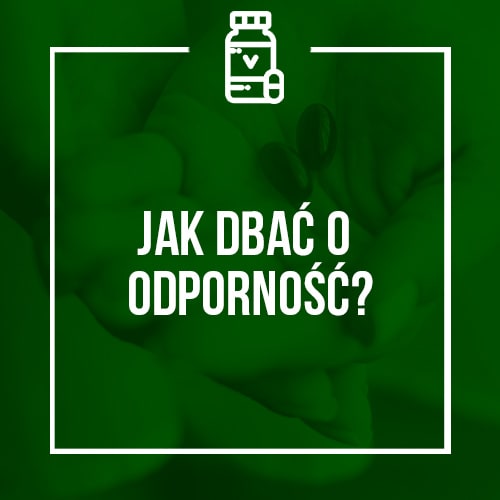 Jak dbać o odporność?
