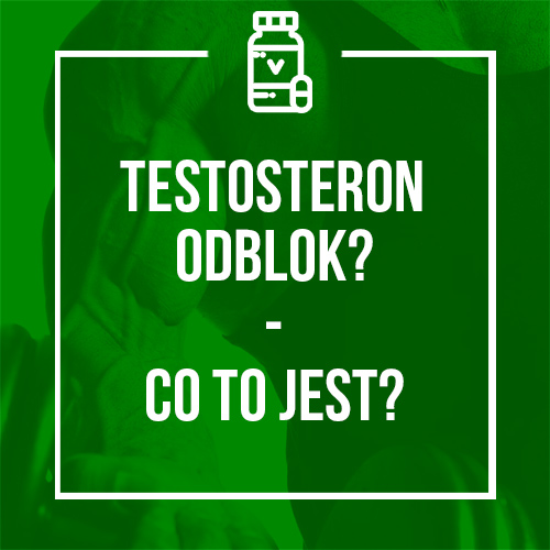 TESTOSTERON ODBLOK?