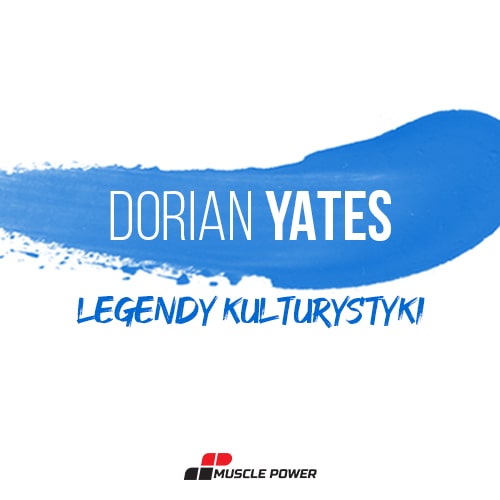 Dorian Yates - Legendy kulturystyki