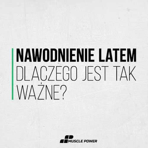 Nawodnienie latem – dlaczego jest tak ważne? Sprawdź!